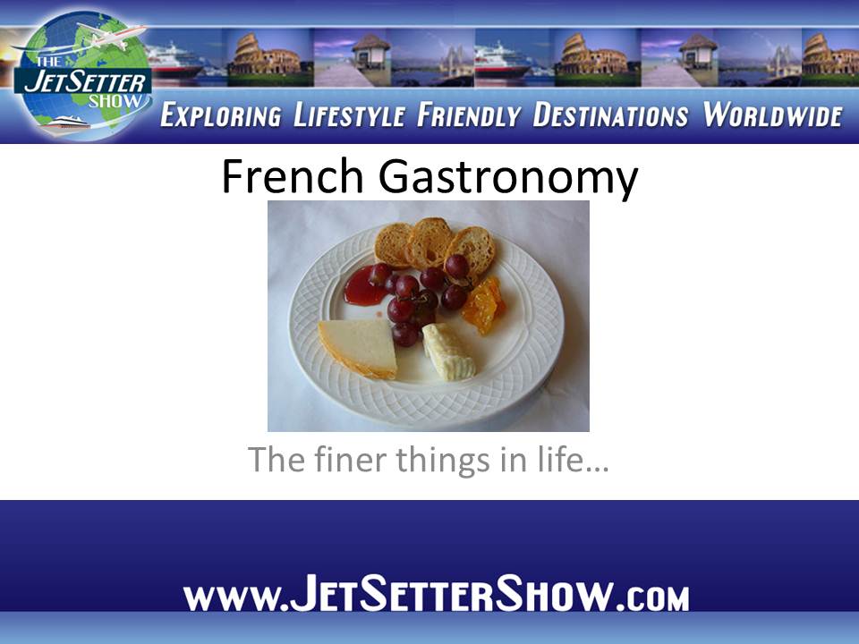French Gastronomy: The Finer Things in Life