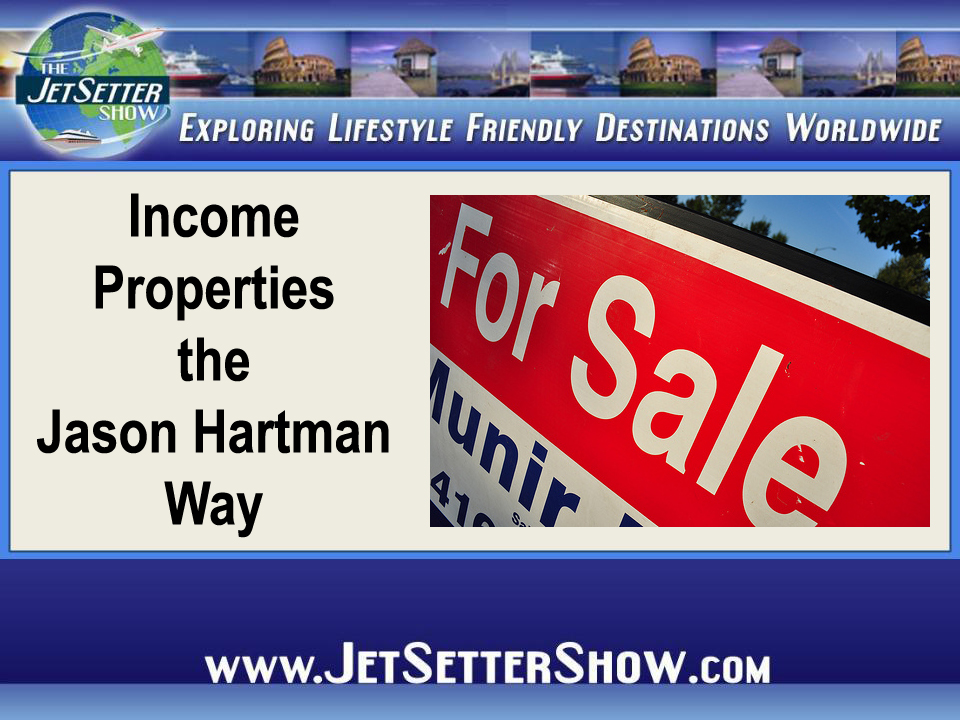 Income Properties the Jason Hartman Way