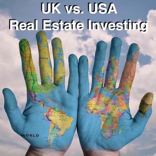 JS 128: UK vs. USA Real Estate Investing